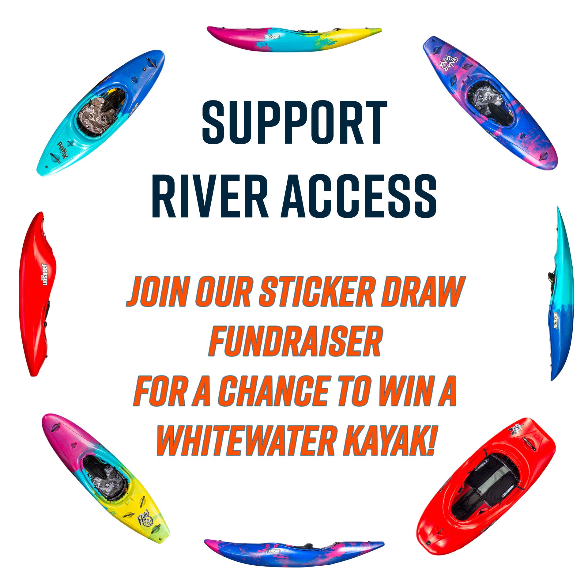 SOLD OUT! WIN a Jackson WW Kayak of your choice - Jackson Kayak Sticker Draw - 100% of proceeds going to Paddler Co-op